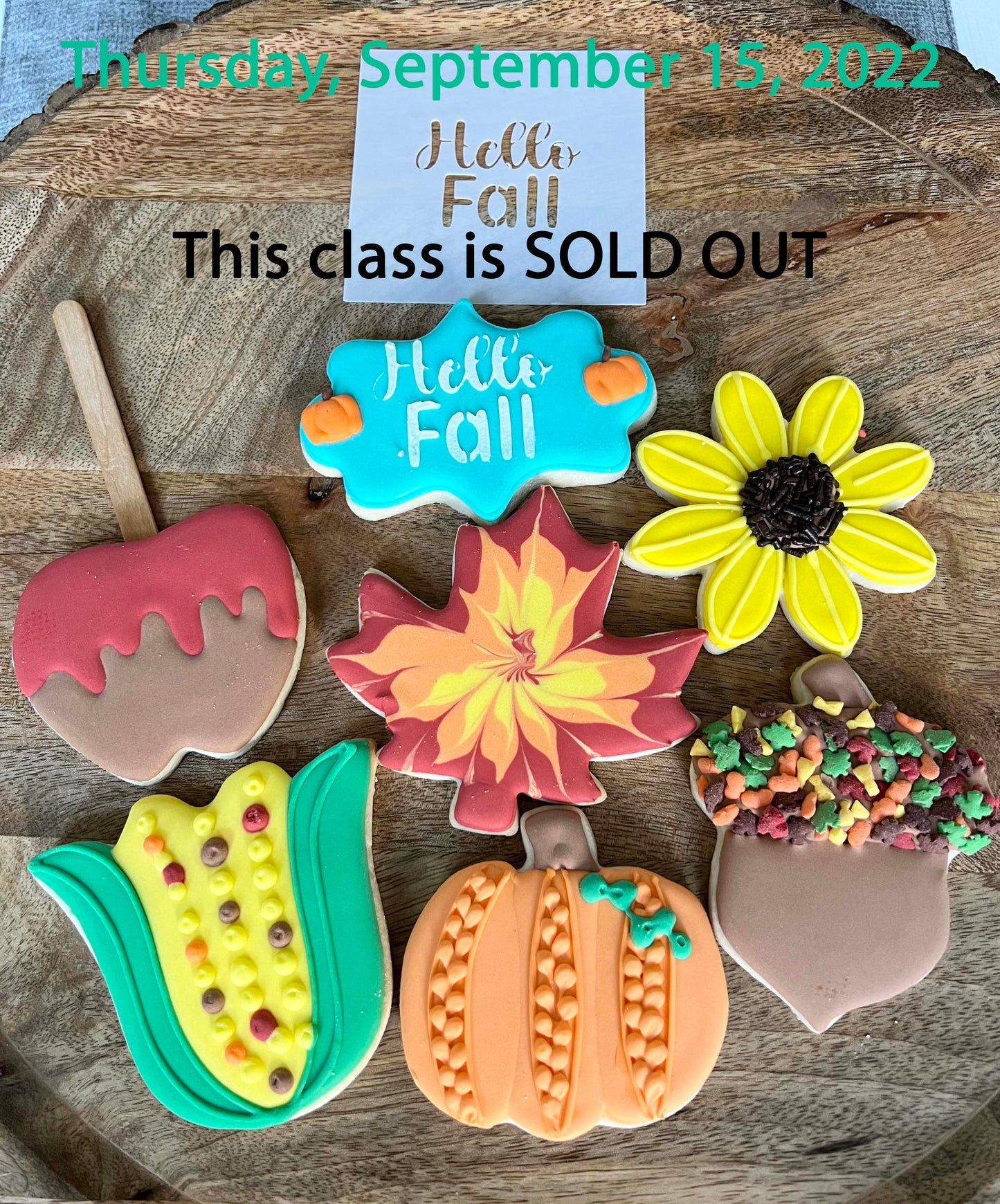 Thursday 9/15/2022: Sugar Cookie Decorating class - Fall Theme (Please read class details below)